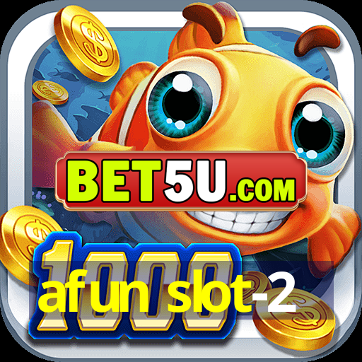 afun slot